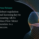 Robust regulation and licensing key to ensuring ARA’s Mass Flow Meter mandate is a success.