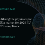 Utilising the physical spot EUA market for 2025 EU ETS compliance