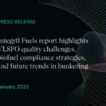 Integr8 Fuels report highlights VLSFO quality challenges, biofuel compliance strategies, and future trends in bunkering