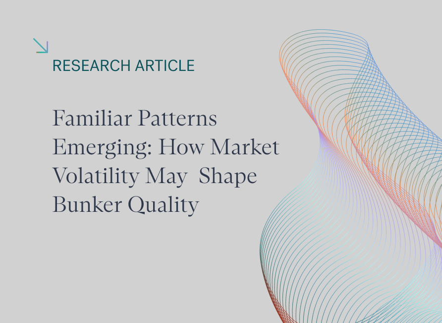 MAY 2026 - Familiar Patterns Emerging_ How Market Volatility May Shape Bunker Quality (1)