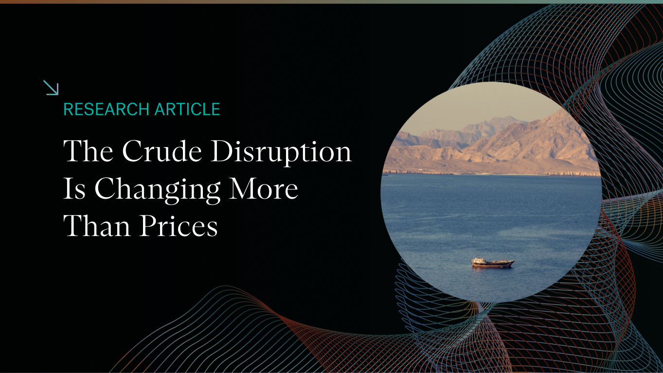 The Crude Disruption Is Changing More Than Prices